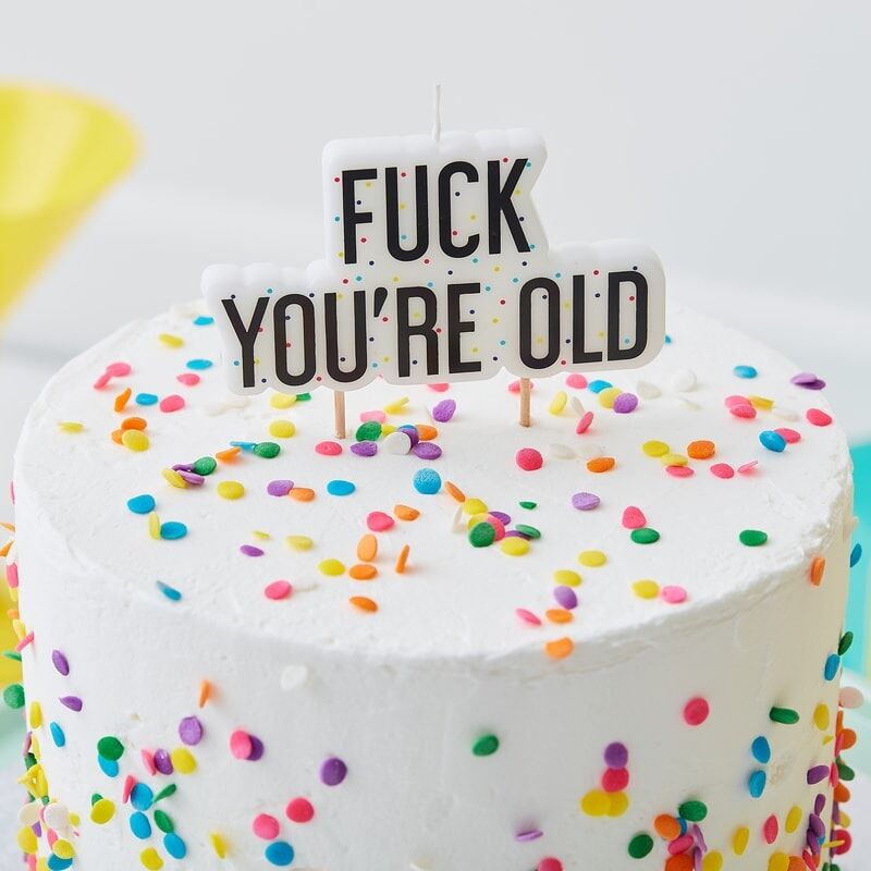 Fuck You're old Kakelys
